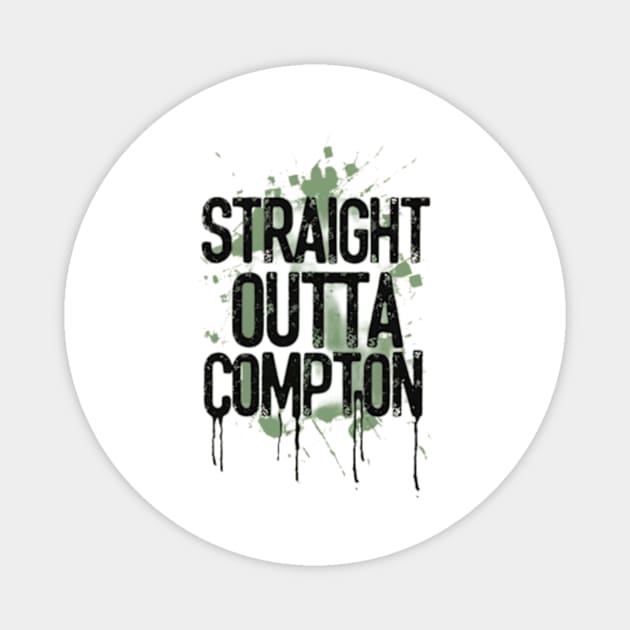 Straight outta compton Magnet by TshirtMA